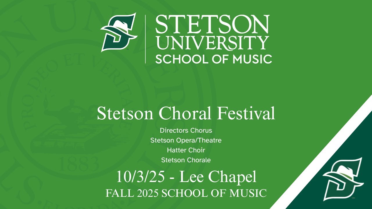 Stetson Choral Festival - Lee Chapel - 10/3/25