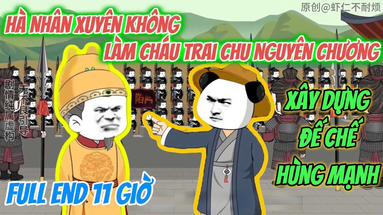 Full End | Hà Nhân Xuyên Không Làm Cháu Trai Chu Nguyên Chương Xây Đựng Đế Chế Lịch Sử