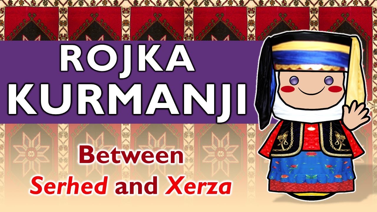 Between Serhed and Xerzan: The Beautiful Accent of Rojka