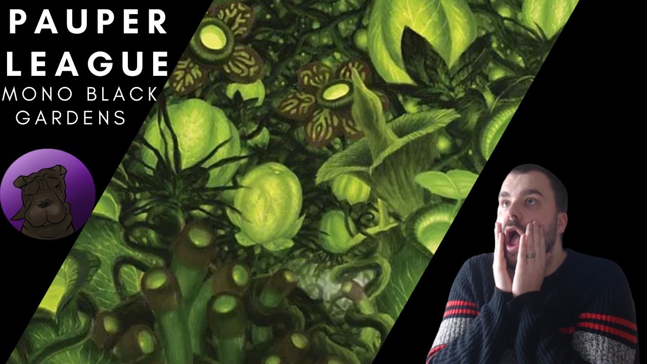 PAUPER LEAGUE  - MONO BLACK GARDENS -  INITIATIVE IS ALL WE NEED!