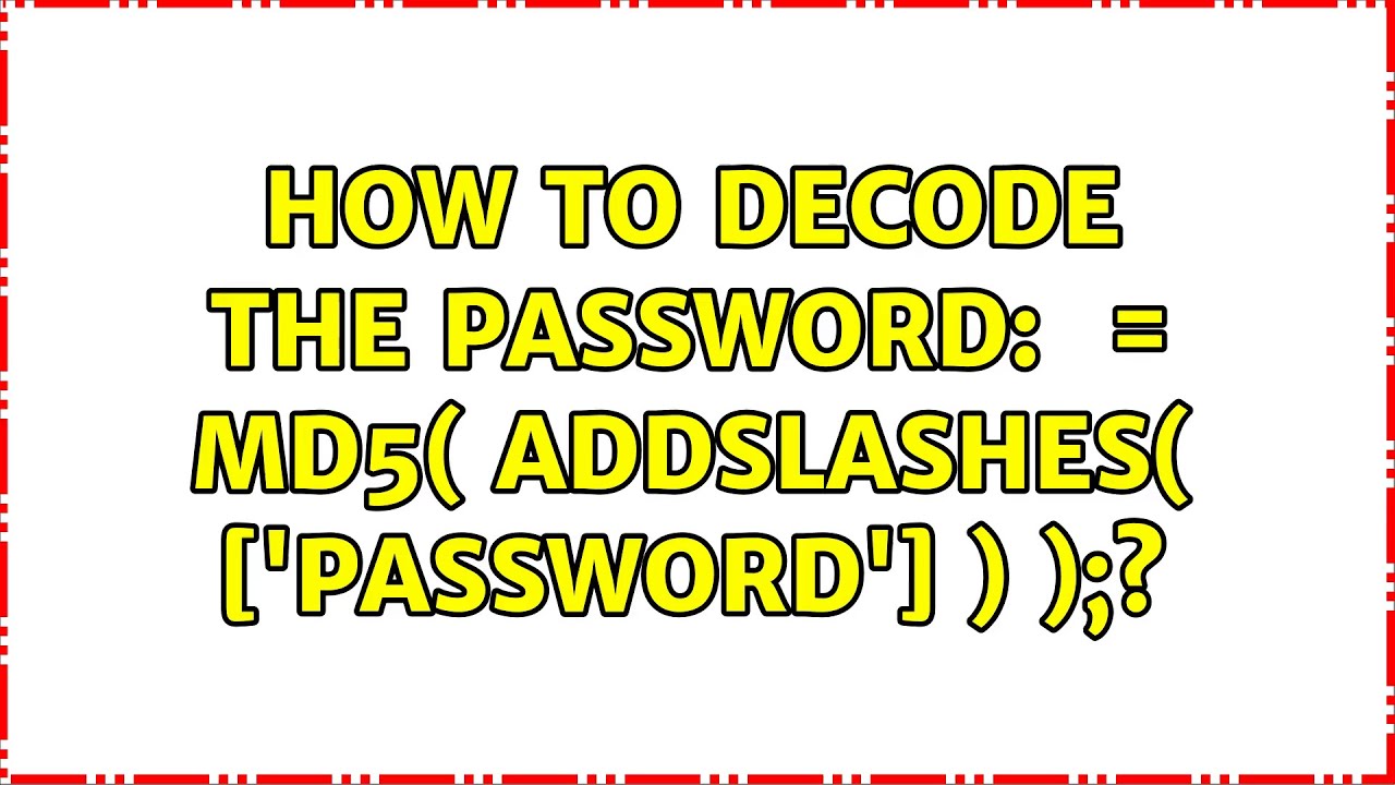 How to decode the password: $password = md5( addslashes( $_POST['password'] ) );?