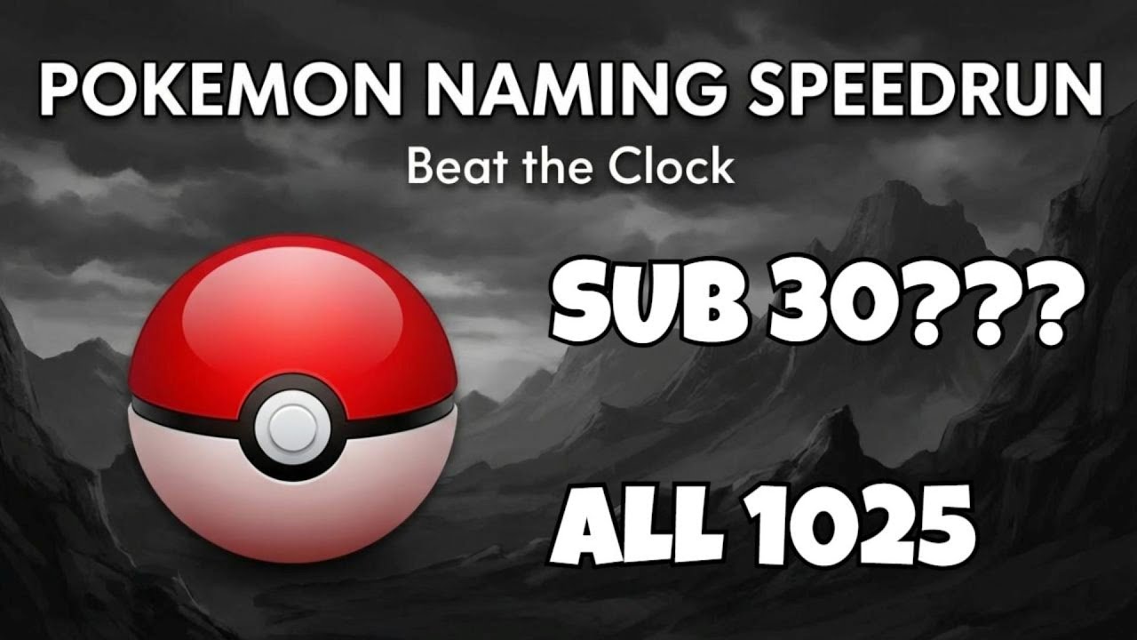 NAMING ALL 1025 POKEMON SPEEDRUN CHALLENGE