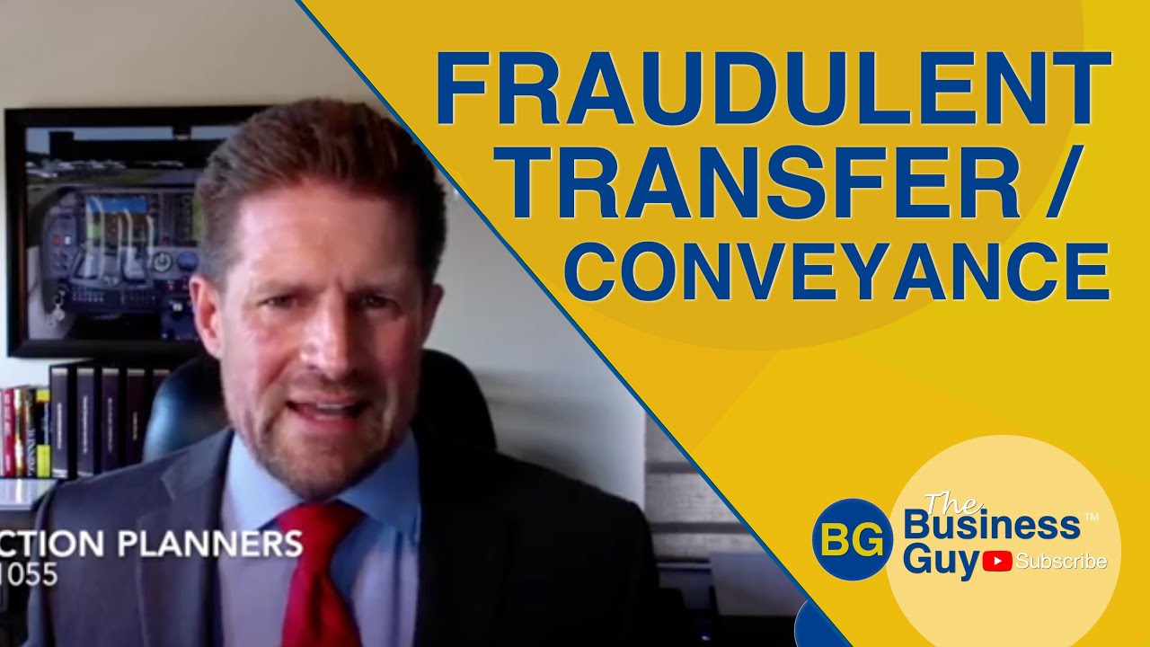 Fraudulent Conveyance Transfers and Asset Protection