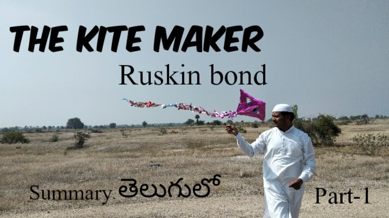 The kite maker summary Part-1 #thekitemakersummary #degreeenglish #ruskinbondthekitemaker