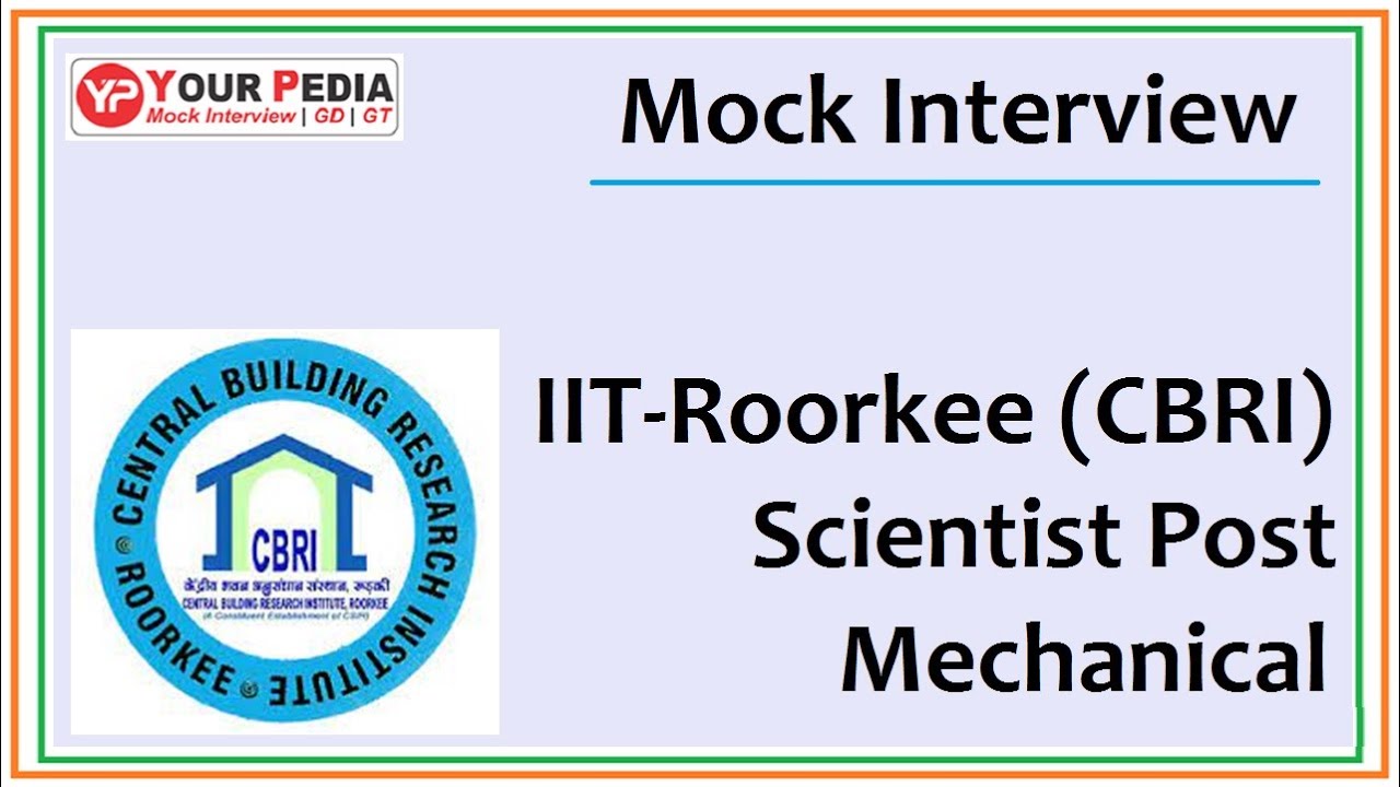 CSIR CBRI IIT Roorkee | Scientist Post | Mock Interview | Mechanical | Interview Preparation