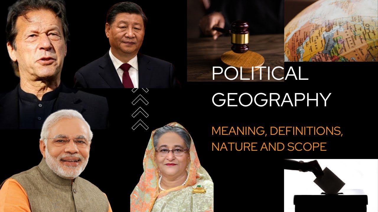 POLITICAL GEOGRAPHY - MEANING |NATURE |DEFINITIONS|SCOPE