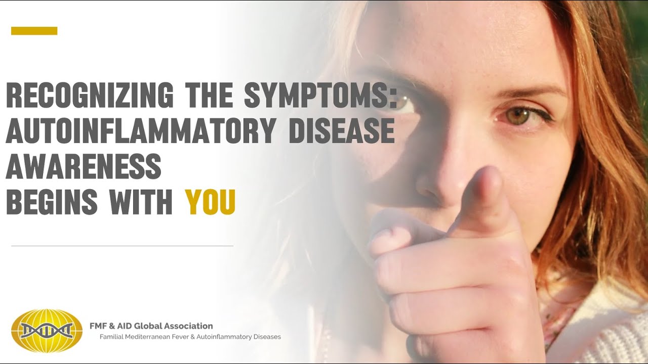 Autoinflammatory Diseases – Recognizing the Symptoms