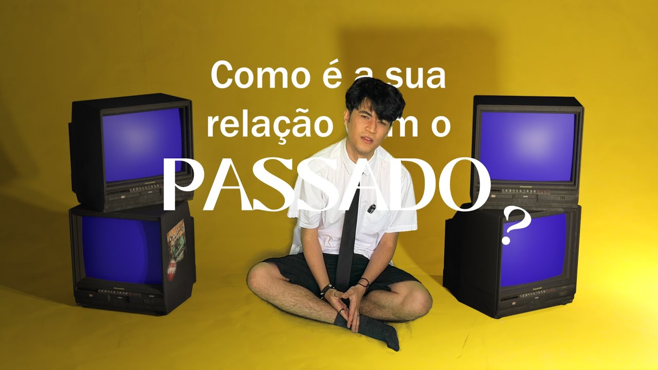 Como você lida com o passado? Deixa tudo pra trás ou aprende como ele?