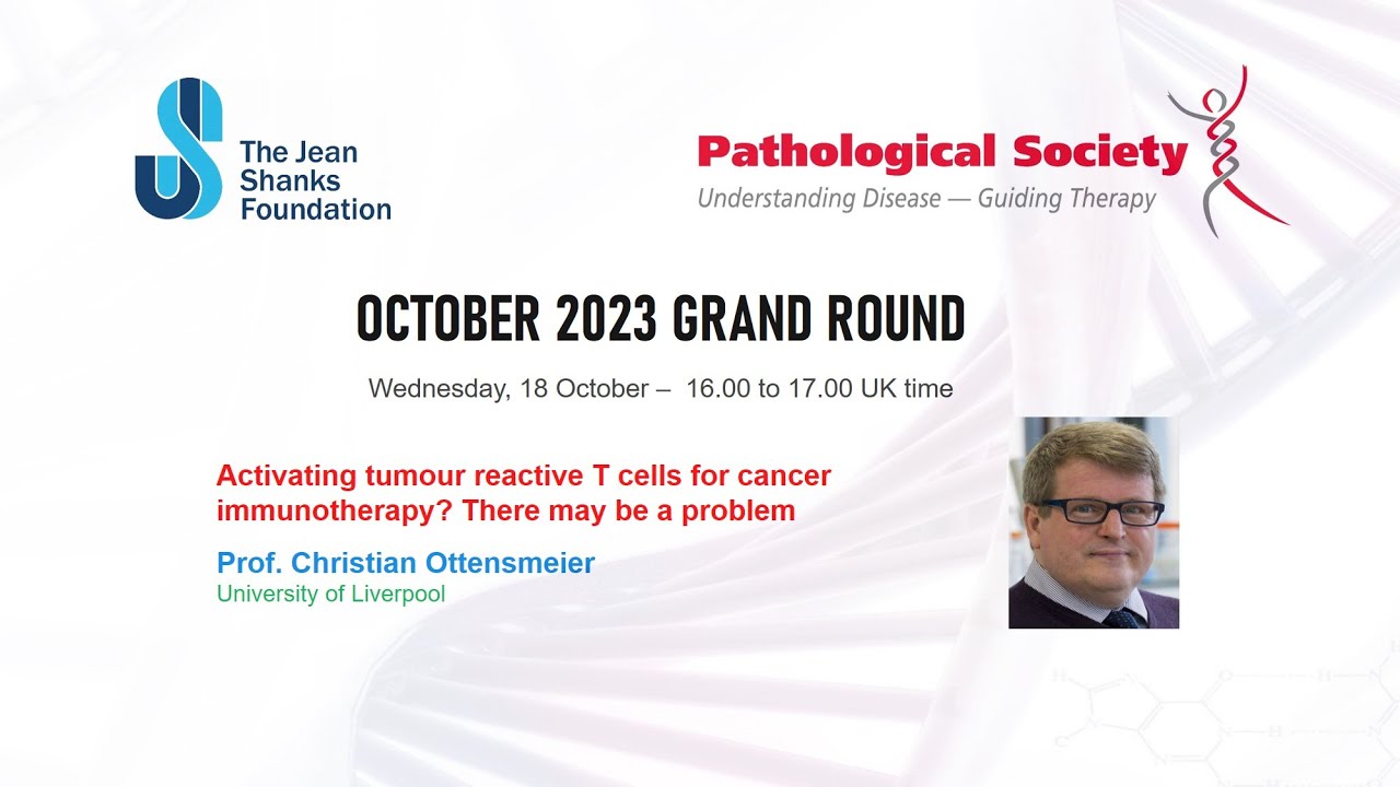 Pathology Grand Rounds October 2023- Sponsored by PathSoc & the Jean Shanks Foundation