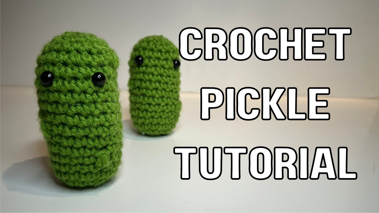 Crochet Pickle (Step by Step Tutorial)