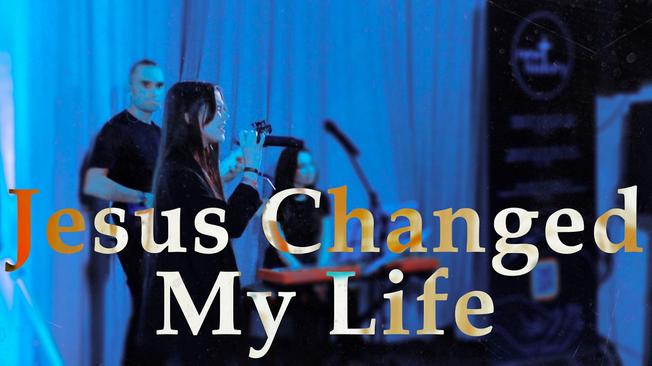 Jesus Changed My Life | Співи