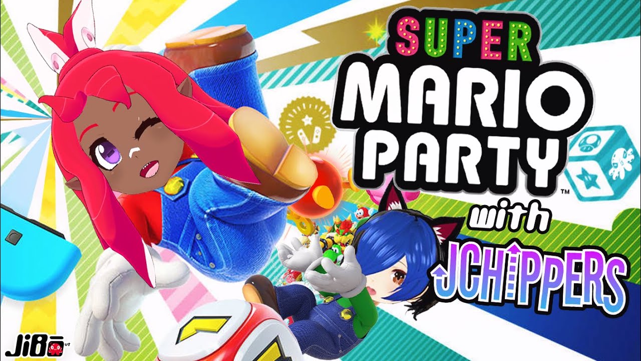 [MARIO PARTY] WE LIKE TO PARTY WITH JCHIPPERS