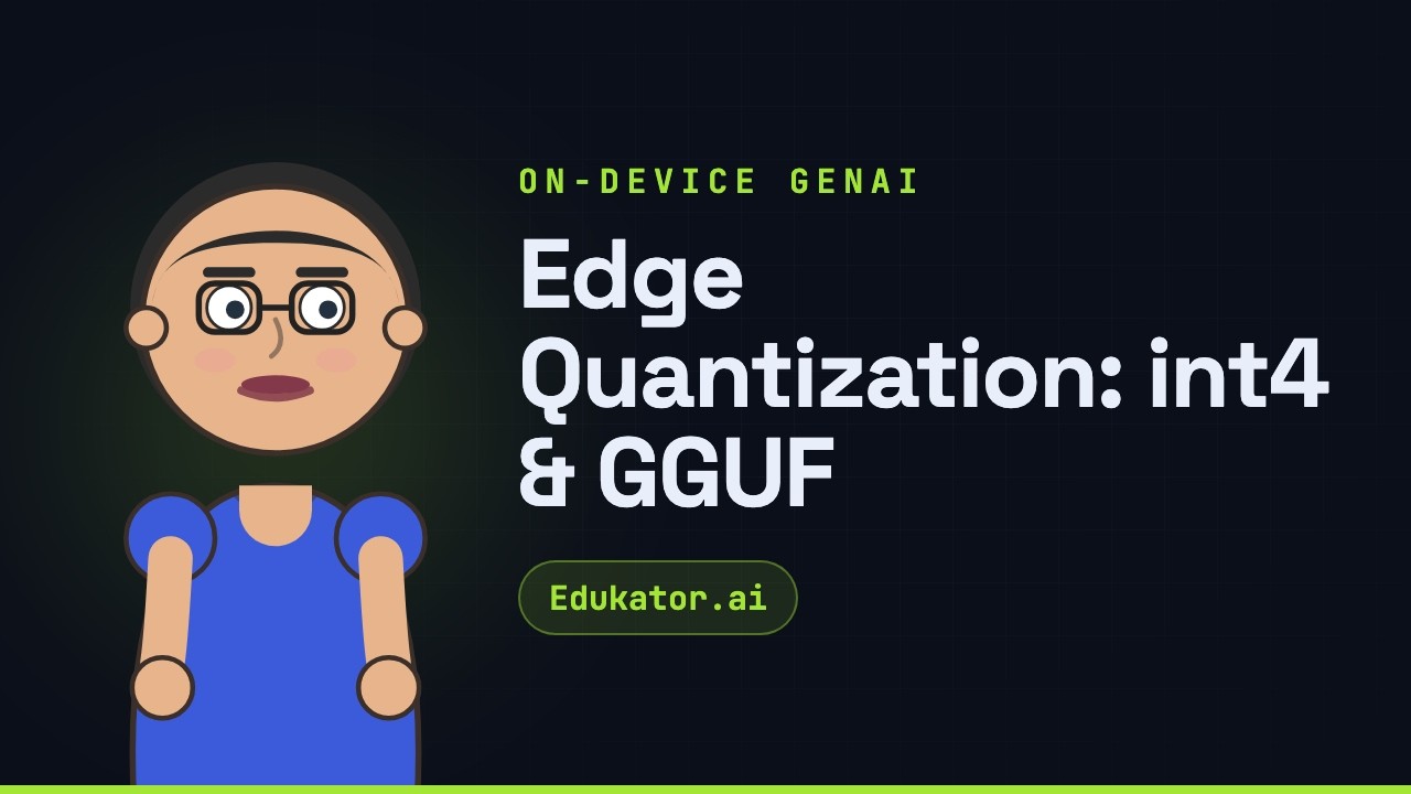 Edge Quantization: int4 & GGUF - Generative AI for Developers