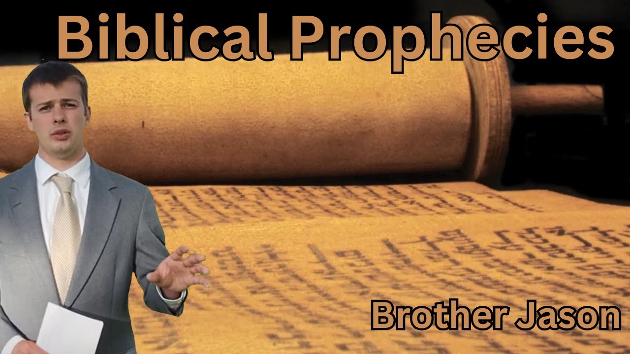 Biblical Prophecies - Brother Jason