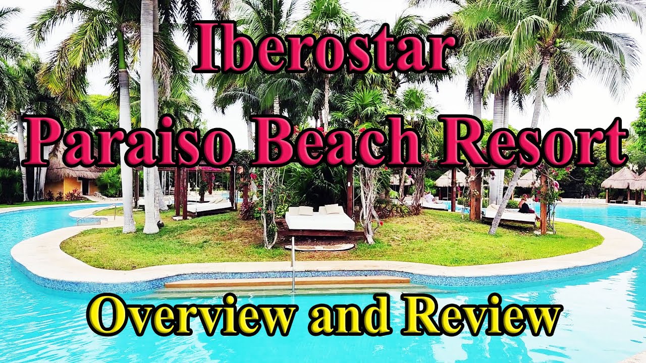 Обзор отеля IBEROSTAR PARAISO BEACH — 5-звездочный семейный курорт «все включено» на Ривьере-Майя...