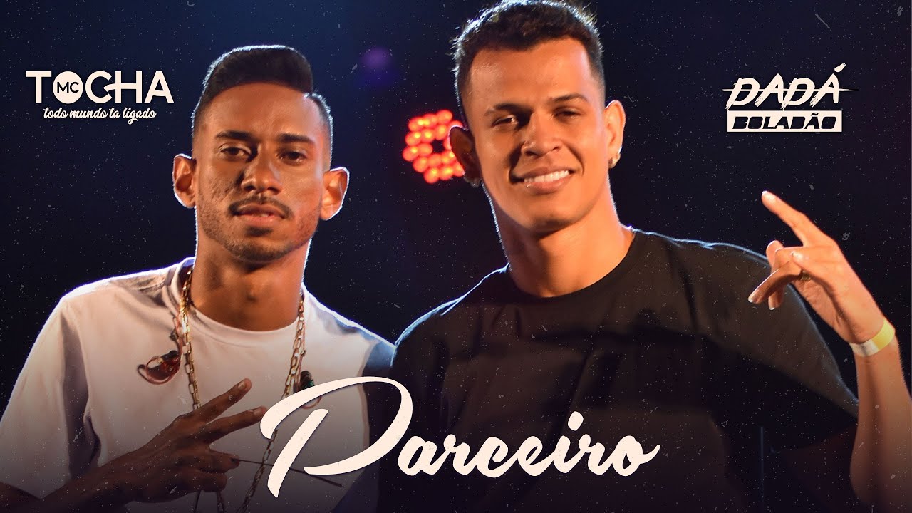 Mc Tocha e Dada Bolad&atilde;o - Parceiro (DVD Tocha Convida)