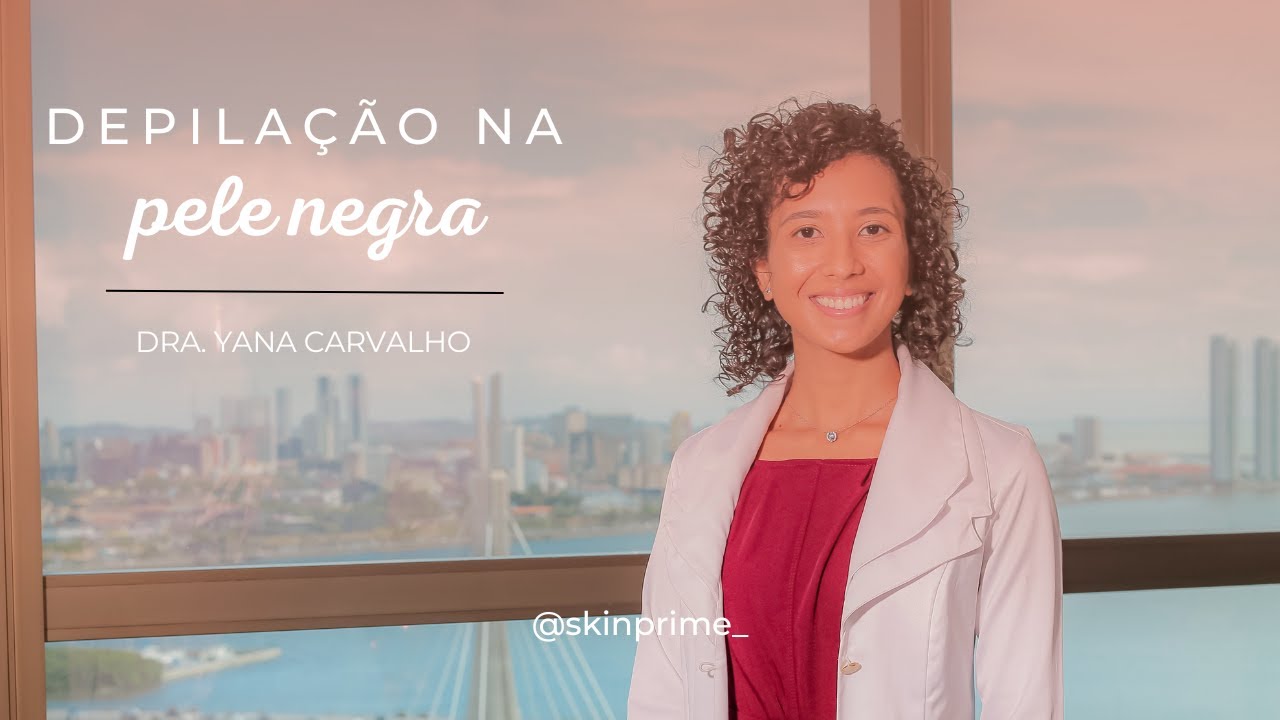 Depilação a laser na pele negra ou morena é possível? Entenda!