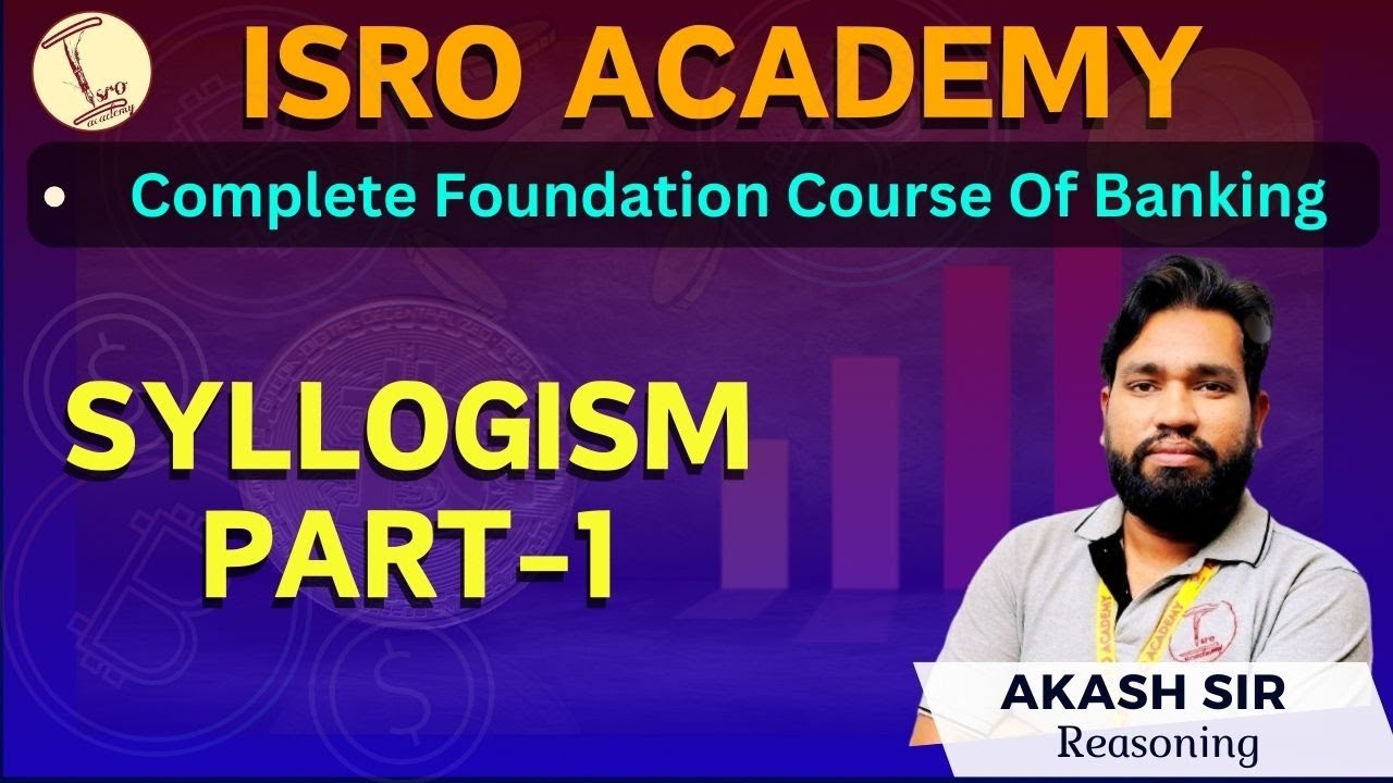 SYLLOGISM | PART-1 | REASONING | BY AKASH SIR | ISRO ACADEMY