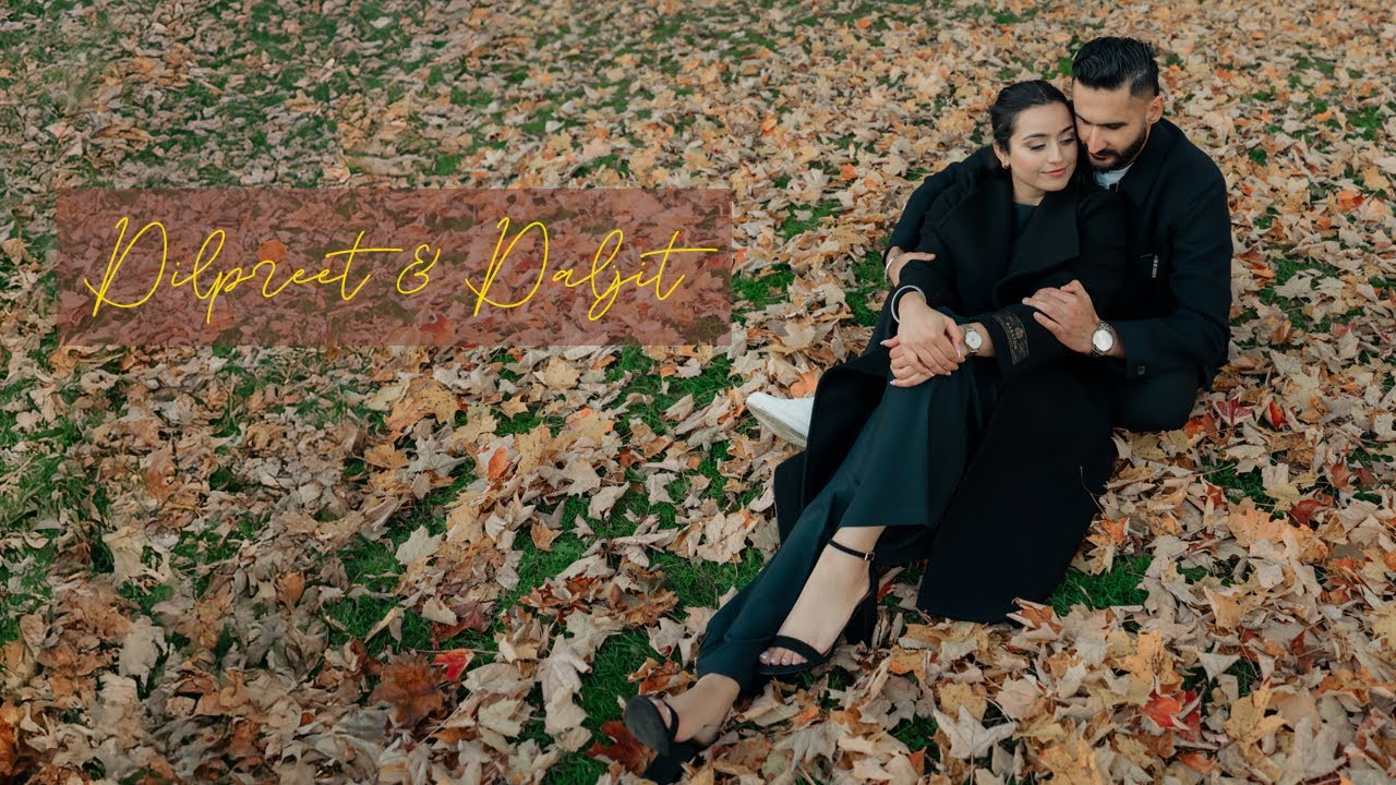 DILPREET  & DALJIT PRE WEDDING 4K BY SEHMBI PHOTOGRAPHY