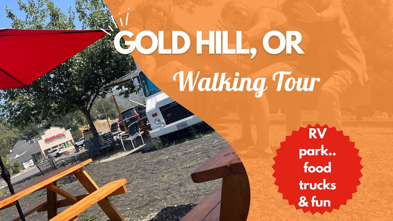 GOLD HILL OREGON WALKING TOUR / RV PARK