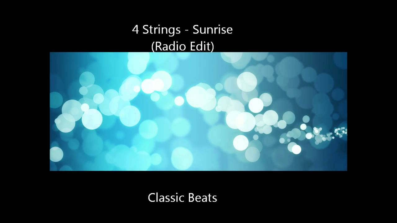 4 Strings - Sunrise (Radio Edit)  [HD - Classic Songs]