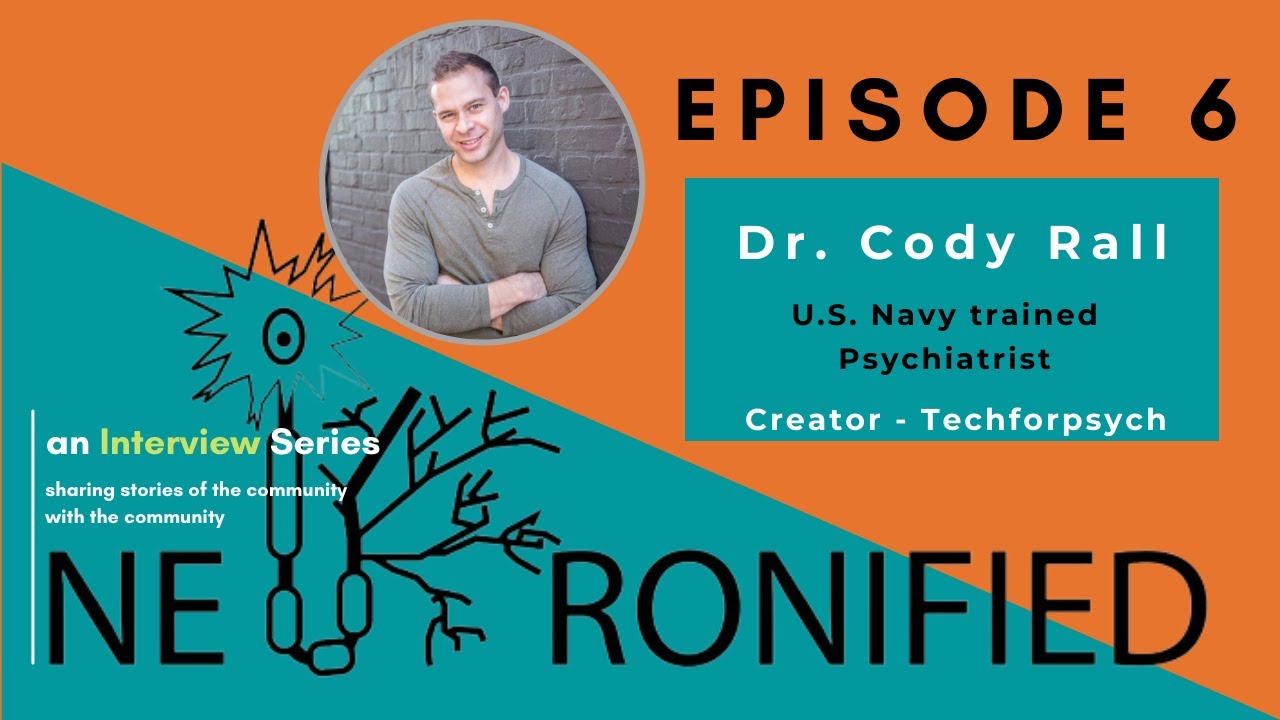 Neuronified: All about consumer neurotechnology with Dr. Cody Rall, Creator, Techforpsych.