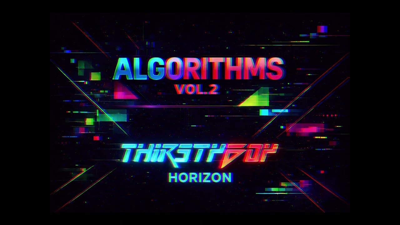 THIRSTYBOY - HORIZON - ALGORITHMS VOL 2 (Drum n Bass)