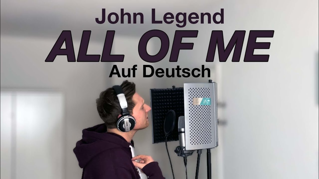 John Legend - All Of Me (Auf Deutsch)