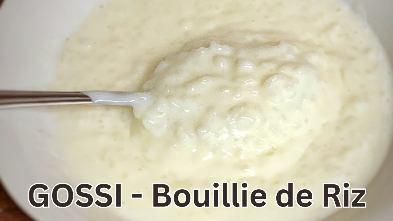 Recette de Bouillie de Riz au Lait || Gossi 🇬🇳