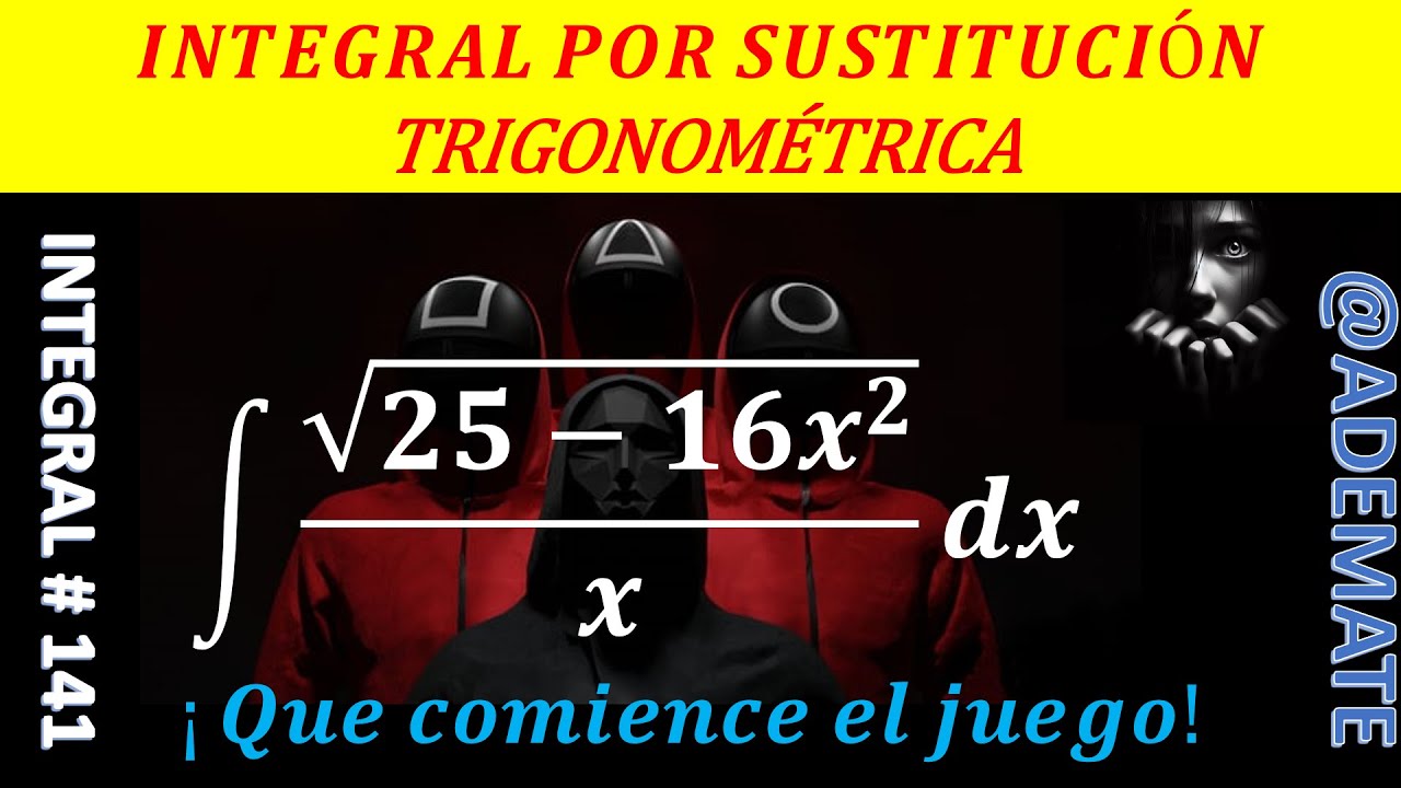 Integral por sustitución trigonométrica 141| Integral de ((sqrt(25-16x^2))/x) dx