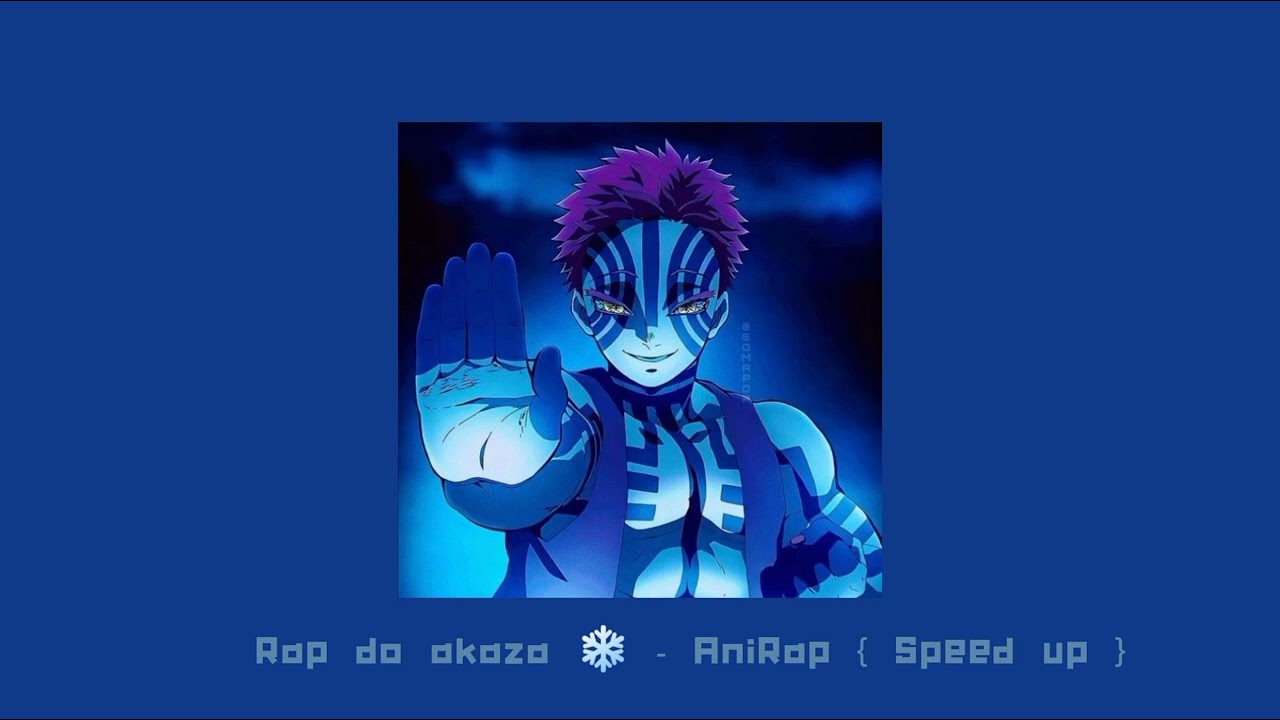 Rap do Akaza ❄️ - AniRap { Speed up }