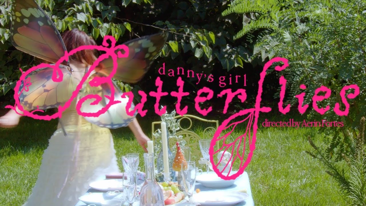 danny&rsquo;s girl - butterflies (official music video) ʚɞ ⋆˙⟡