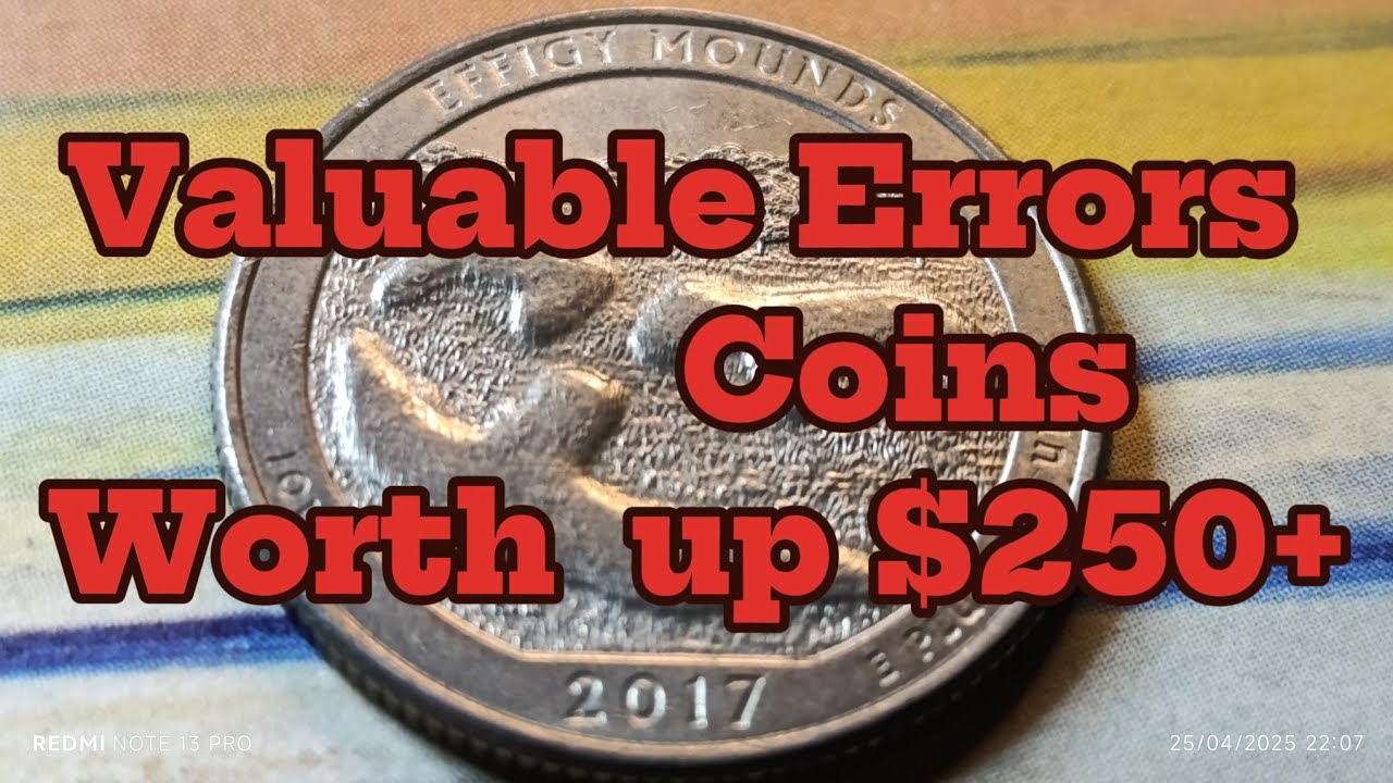 2017P Effigy Mounds Quarter Worth Money? Valuable Error Coin Sells for $250+#quarter#Rarecoins#Money