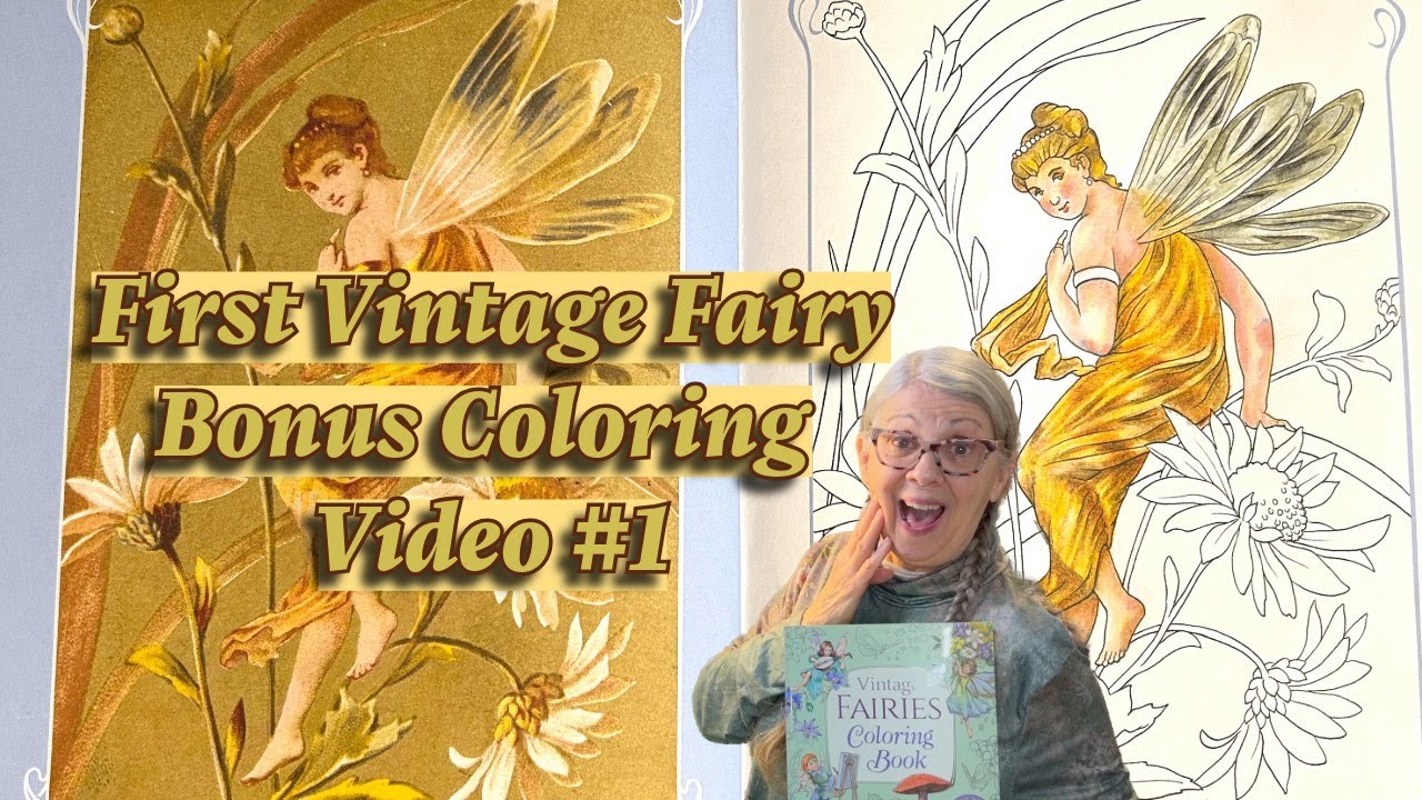 VINTAGE FAIRY COLORING BOOK: Coloring the First Fairy Bonus Video #1 (meditation music, no talking)