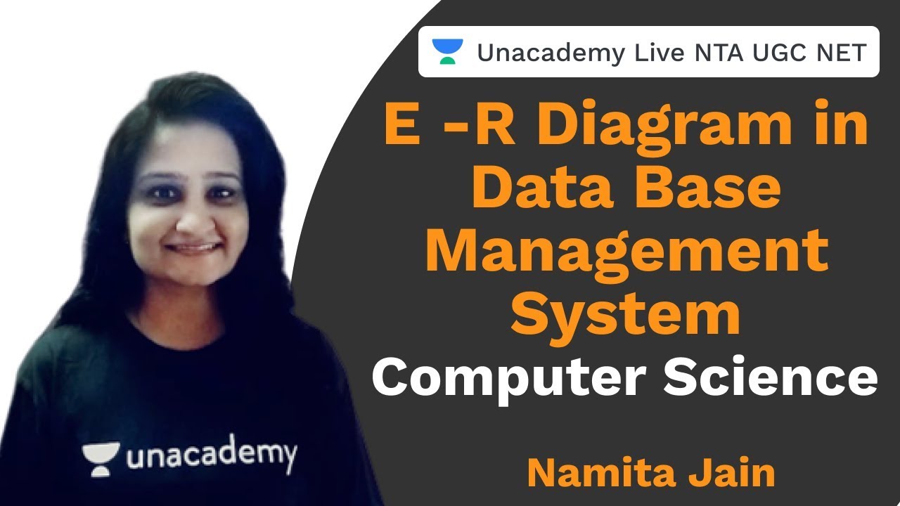 E -R Diagram in Data Base Management | Computer Science | Unacademy Live NTA UGC NET | Namita Jain