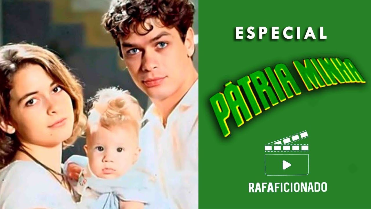 De Gilberto Braga, Pátria Minha e as curiosidades sobre a novela