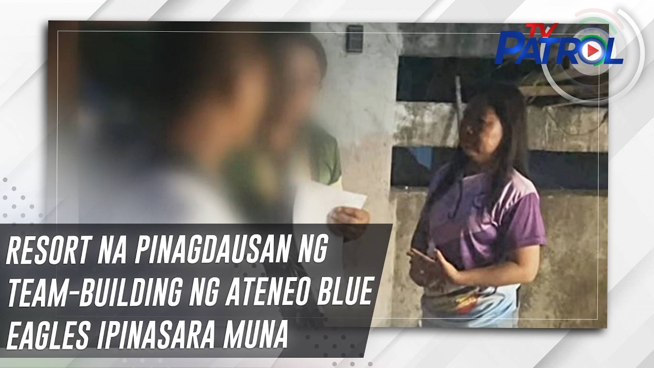 Resort na pinagdausan ng team-building ng Ateneo Blue Eagles ipinasara muna | TV Patrol