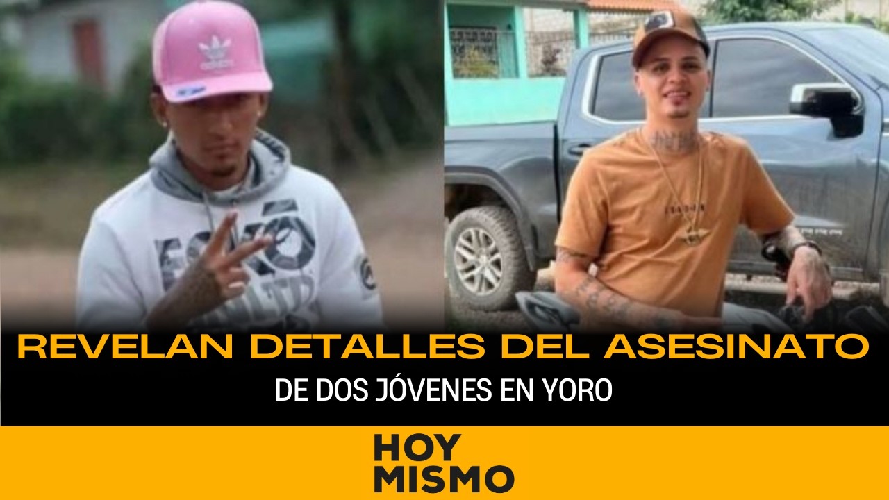 Revelan detalles del asesinato de dos jóvenes en Yoro