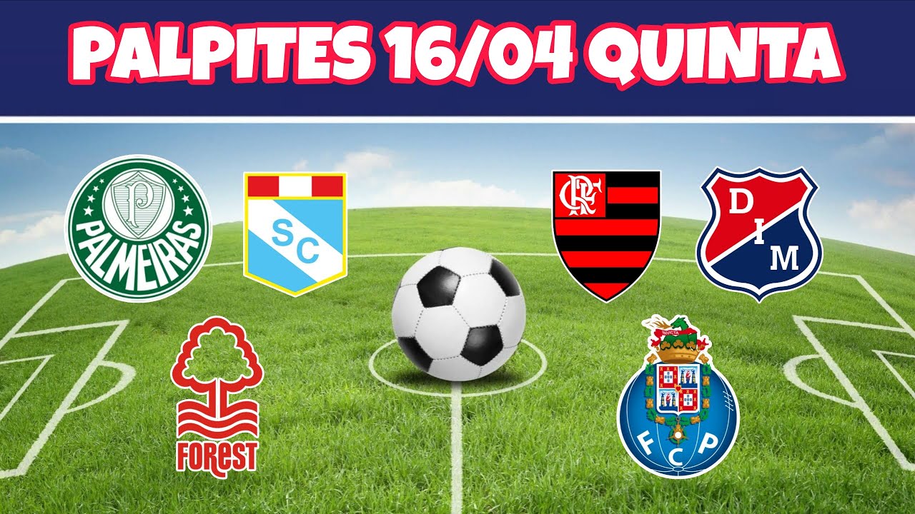 PALPITES DE FUTEBOL PARA O DIA 16 04 2026 QUINTA ( BILHETE PRONTO )