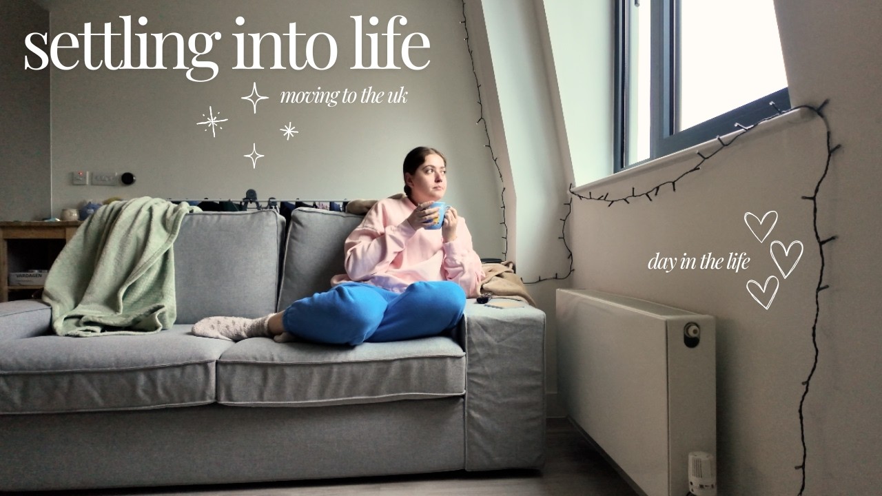 settling into my new apartment & getting a routine I day in my life