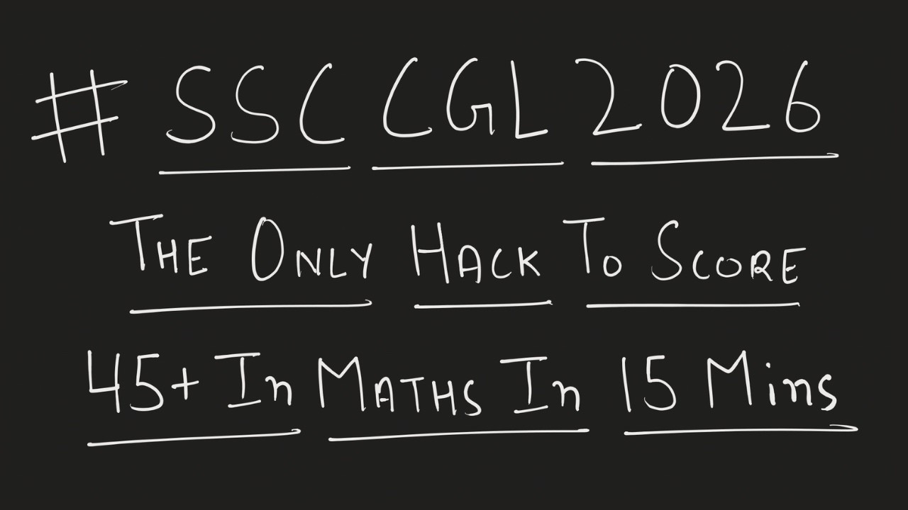 The Only Hack to Score 45+ Marks in Maths in SSC CGL 2026