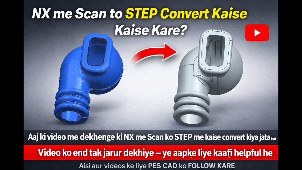 NX me Scan to STEP Convert Kaise Kare? | Reverse Engineering Tutorial