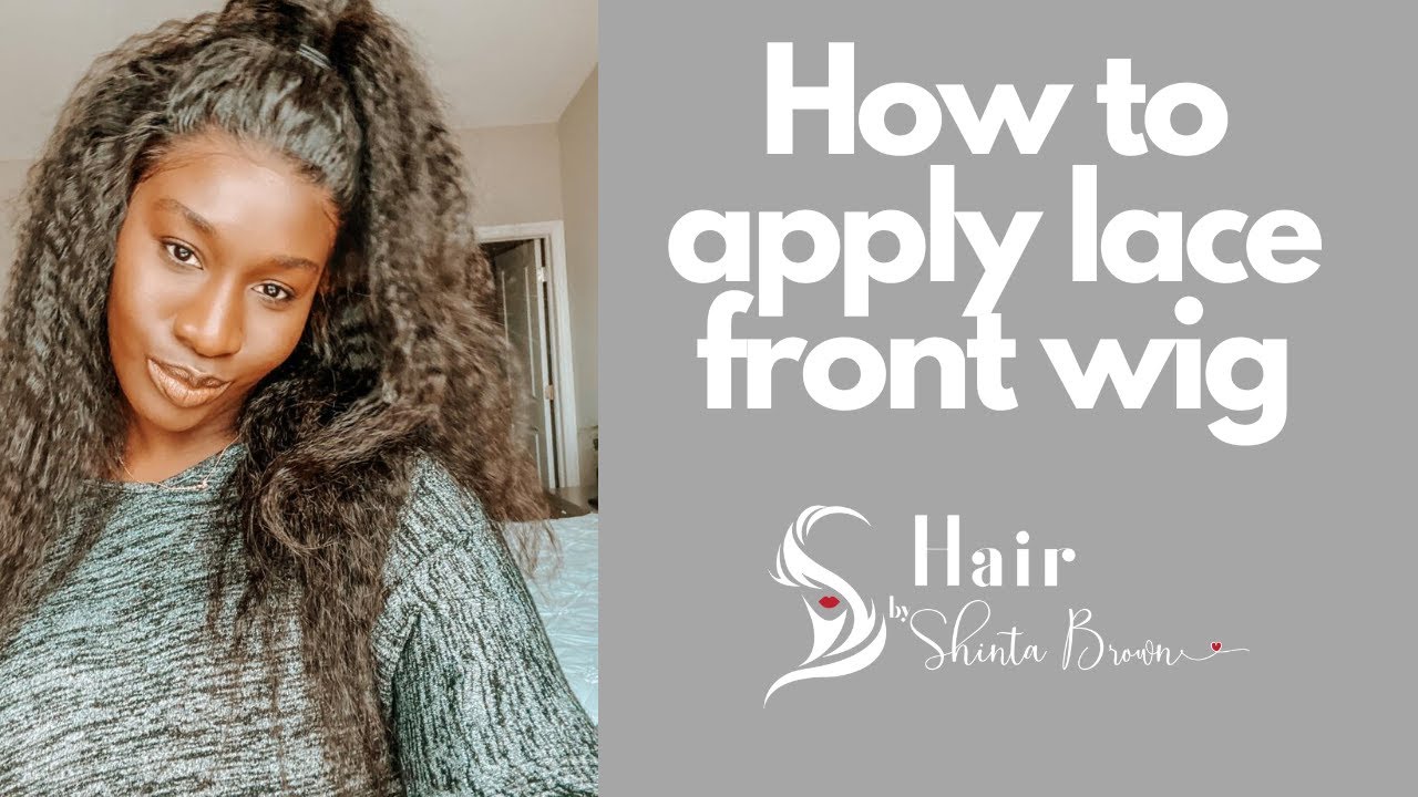 How to Apply Your Lace Front Wig