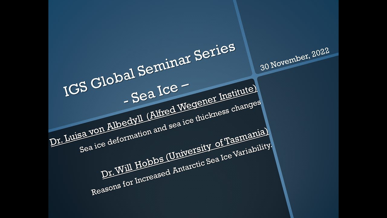 30 November 2022 - Two sea ice talks – Luisa von Albedyll and Will Hobbs