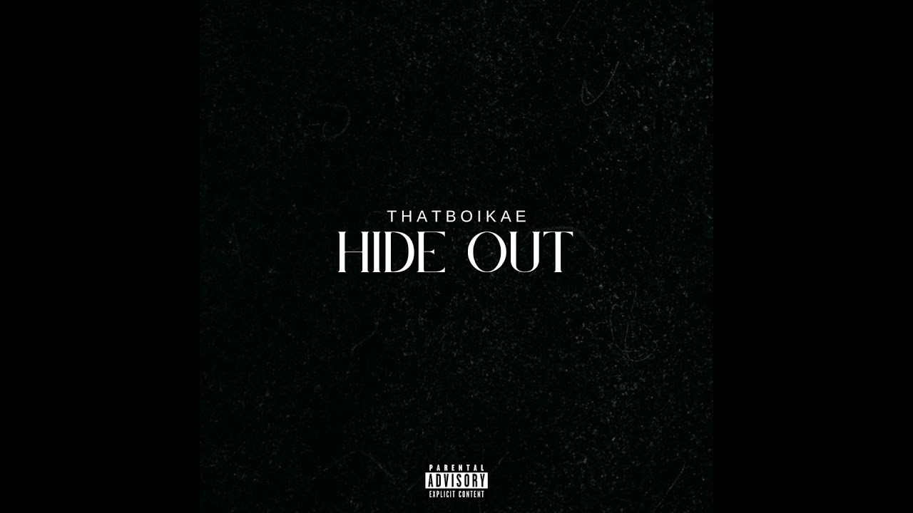 Thatboikae - Hide Out (Official Audio)