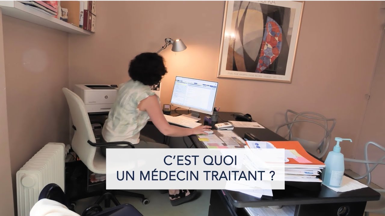 C’est quoi un médecin traitant ?