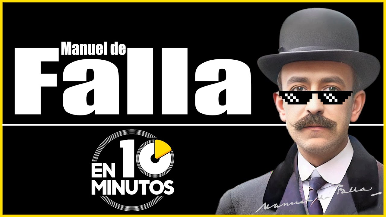 Manuel de Falla en 10 minutos