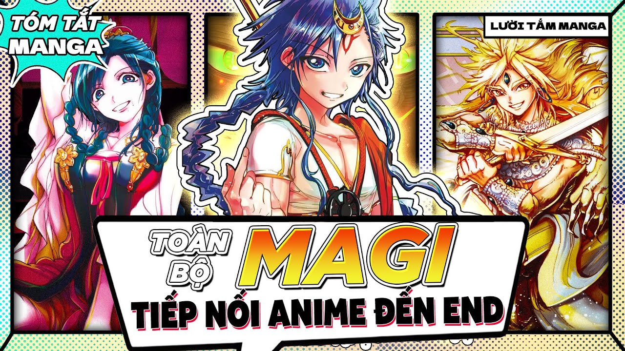 TÓM TẮT | MANGA MAGI MÊ CUNG THẦN THOẠI - TỪ ANIME ĐẾN CHAP MỚI NHẤT