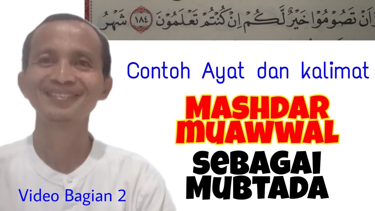 #02 || Mashdar Muawwal sebagai Mubtada || Vidio Bagian 2 (Selesai)