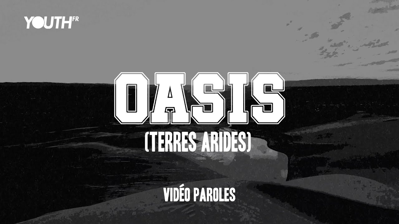 Oasis (Terres arides) [Vid&eacute;o paroles] | Hillsong FR